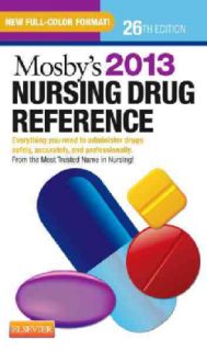 Mosbys Nursing Drug Reference 2013 Everything You Need to Administer