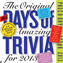 365 Days of Amazing Trivia 2013 Calendar (Calendar)