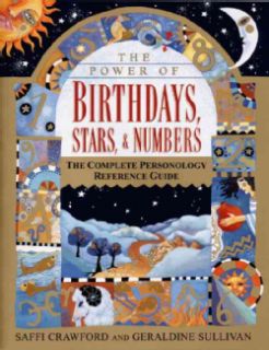 The Power of Birthdays, Stars, & Numbers The Complete Personology