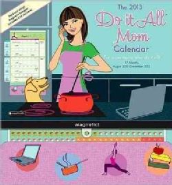 Do It All Mom Do It All 2013 Calendar (Calendar)