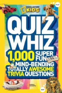 National Geographic Kids Quiz Whiz 1,000 Super Fun, Mind Bending