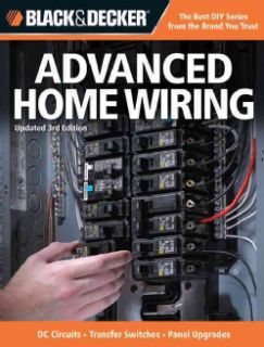 Black & Decker Advanced Home Wiring Current with Codes Through 2014