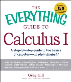 The Everything Guide to Calculus I A Step by Step Guide to the Basics