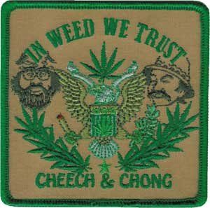 Novelty Iron On  Cheech and Chong   In Weed we Trust