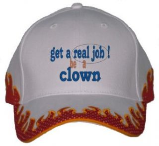 get a real job be a clown Orange Flame Hat / Baseball Cap