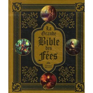 LA GRANDE BIBLE DES FEES   Achat / Vente livre Edouard Brasey pas