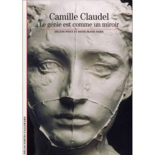 Camille claudel ; le genie est comme un miroir   Achat / Vente livre