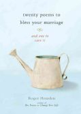 Twenty Poems to Bless Your Marriage And One to Save It (Hardcover)