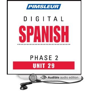 Spanish Phase 2, Unit 29 Learn to Speak and Understand Spanish with