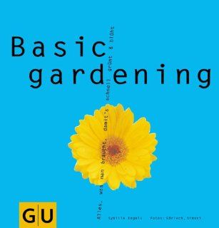 Basic gardening (GU Altproduktion Garten) Sybille Engels