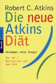Die neue Atkins Diät Robert C. Atkins, Anneli von